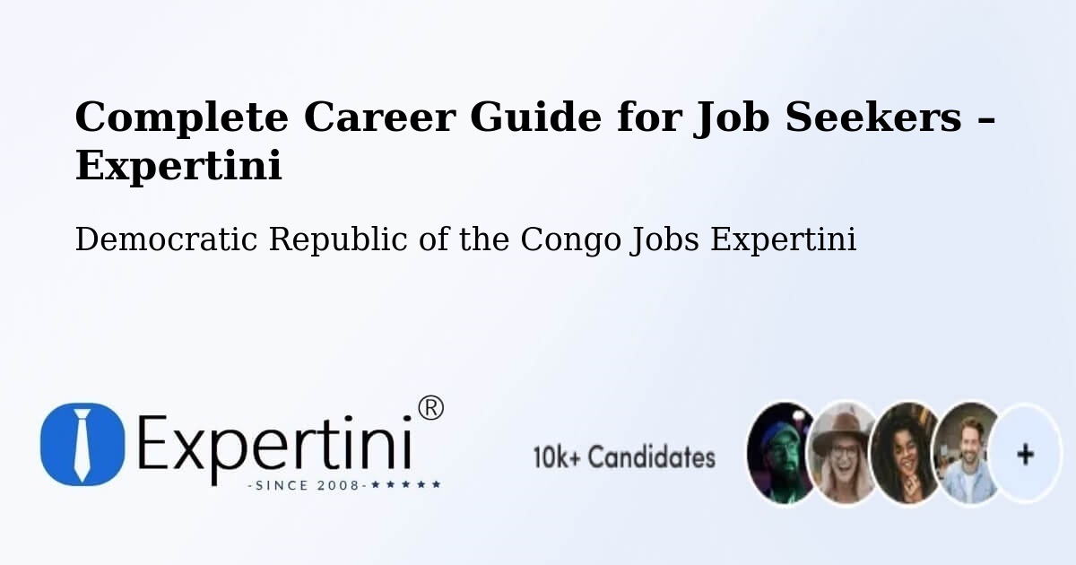 Career Guide for Job Seekers – Kambove - Kambove, Democratic Republic of the Congo Jobs Expertini