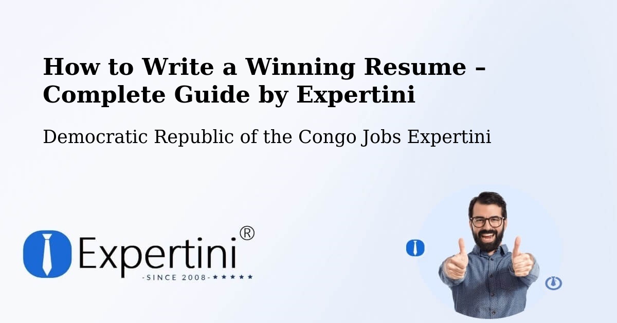 Resume Writing Guide for Job Seekers – Kambove - Kambove, Democratic Republic of the Congo Jobs Expertini